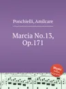 Marcia No.13, Op.171 - A. Ponchielli