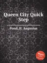 Queen City Quick Step - H.A. Pond