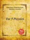 For 9 Piccolos - N. Psimikakis-Chalkokondylis