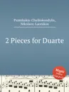 2 Pieces for Duarte - N. Psimikakis-Chalkokondylis
