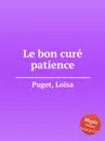 Le bon cure patience - L. Puget