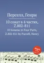 10 сонат в 4 частях,  Z.802-811. 10 Sonatas in Four Parts, Z.802-811 by Purcell, Henry - Henry Purcell