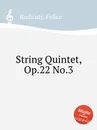String Quintet, Op.22 No.3 - F. Radicati