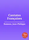 Cantates Francaises - J. Rameau