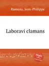 Laboravi clamans - J. Rameau