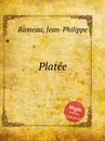 Platee - J. Rameau