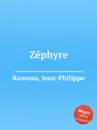 Zephyre - J. Rameau