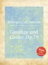 Gesange und Lieder, Op.79 - C.G. Reissiger