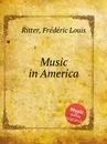 Music in America - F.L. Ritter