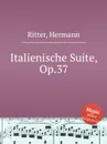 Italienische Suite, Op.37 - H. Ritter