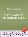 Nach Slavischen Eindrucken, Op.33 - H. Ritter