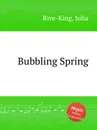 Bubbling Spring - J. Rive-King