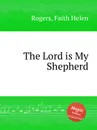 The Lord is My Shepherd - F.H. Rogers