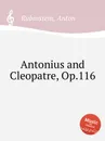 Antonius and Cleopatre, Op.116 - A. Rubinstein