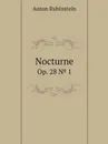 Nocturne. Op. 28 № 1 - A. Rubinstein