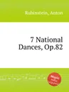 7 National Dances, Op.82 - A. Rubinstein