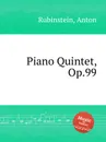 Piano Quintet, Op.99 - A. Rubinstein