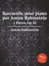 Barcarolle pour piano par A. Rubinstein - A. Rubinstein