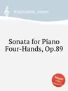 Sonata for Piano Four-Hands, Op.89 - A. Rubinstein