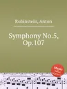 Symphony No.5, Op.107 - A. Rubinstein