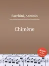 Chimеne - A. Sacchini