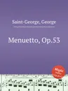 Menuetto, Op.53 - G. Saint-George