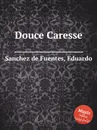 Douce Caresse - E.S. de Fuentes