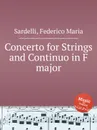 Concerto for Strings and Continuo in F major - F.M. Sardelli