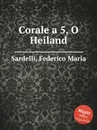 Corale a 5, O Heiland - F.M. Sardelli