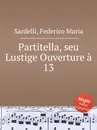 Partitella, seu Lustige Ouverture a 13 - F.M. Sardelli