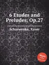6 Etudes and Preludes, Op.27 - X. Scharwenka