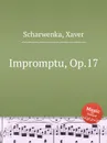 Impromptu, Op.17 - X. Scharwenka