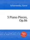3 Piano Pieces, Op.86 - X. Scharwenka