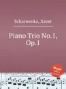 Piano Trio No.1, Op.1 - X. Scharwenka