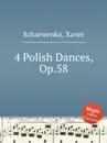 4 Polish Dances, Op.58 - X. Scharwenka