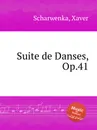 Suite de Danses, Op.41 - X. Scharwenka