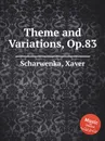 Theme and Variations, Op.83 - X. Scharwenka