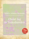 Christ lag in Todesbanden - J.H. Schein