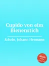 Cupido von eim Bienenstich - J.H. Schein