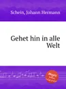 Gehet hin in alle Welt - J.H. Schein