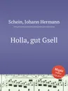 Holla, gut Gsell - J.H. Schein