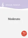Moderato - H. Schmidt