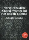 Vorspiel zu dem Choral 'Wachet auf ruft uns die Stimme' - H. Schmidt