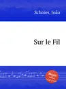 Sur le Fil - J. Schnier