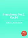 Symphony No.2, Op.80 - B. Scholz