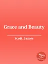 Grace and Beauty - J. Scott