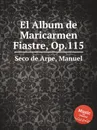 El Album de Maricarmen Fiastre, Op.115 - M.S. de Arpe