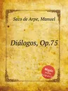Diаlogos, Op.75 - M.S. de Arpe