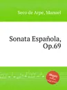 Sonata Espanola, Op.69 - M.S. de Arpe