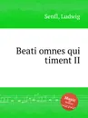 Beati omnes qui timent II - L. Senfl